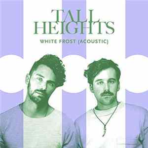 Tall Heights - White Frost (Acoustic) FLAC