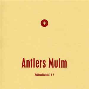 Antlers Mulm - Weihnachtsfunk 1 & 2 FLAC