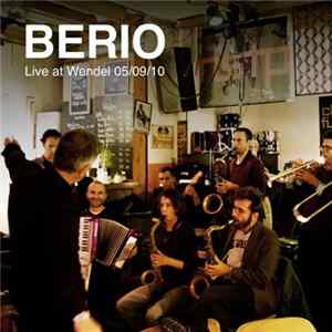 Berio - Live At Wendel 05/09/10 FLAC