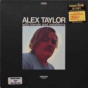 Alex Taylor - With Friends And Neighbors FLAC
