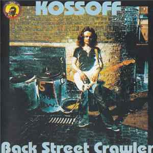 Kossoff - Back Street Crawler FLAC