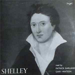 Shelley Read By Patrick Garland, Gary Watson - Shelley FLAC