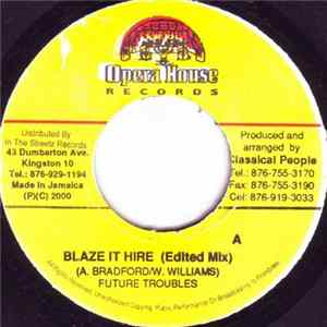 Future Troubles - Blaze It Hire FLAC