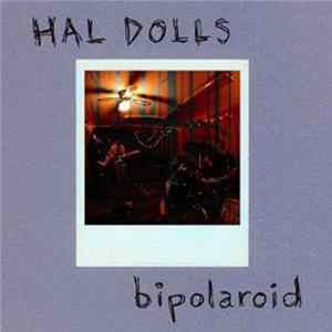 Hal Dolls - Bipolaroid FLAC