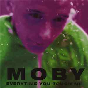 Moby - Everytime You Touch Me FLAC