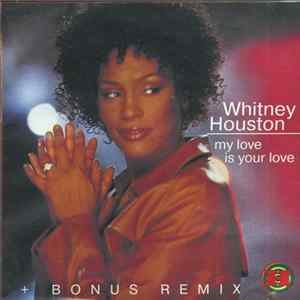 Whitney Houston - My Love Is Your Love + Bonus Remix FLAC