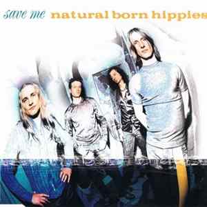 Natural Born Hippies - Save Me FLAC