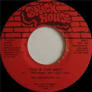 M.C.: Tony Rone / M.C.: Rolly Rol / DJ: A.D. Love - This Is Our Gift! / I'm Just Rappin! FLAC