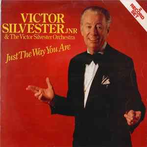 Victor Silvester Jr. & The Victor Silvester Orchestra - Just The Way You Are FLAC