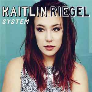 Kaitlin Riegel - System EP FLAC
