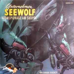 Sándor Ferenczy - Unternehmen Seewolf (Atomspionage Am Südpol) FLAC