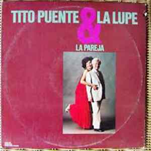 Tito Puente & La Lupe - La Pareja FLAC