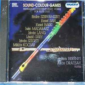 Bea Berényi, Ákos Dratsay - Sound-Colour-Games (Hungarian Contemporary Works For Flute Duet) FLAC