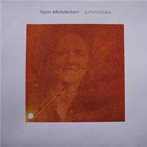 Tom Middleton - Lifetracks FLAC