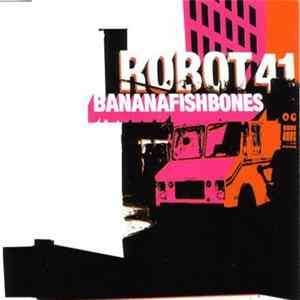 Bananafishbones - Robot 41 FLAC
