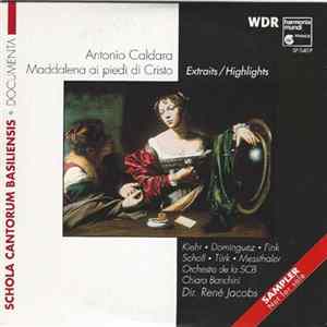 Antonio Caldara - Kiehr, Dominguez, Fink, Scholl, Türk, Messthaler, Orchestre De La SCB, Chiara Banchini, René Jacobs - Maddalena Ai Piedi Di Cristo Extraits / Highlights FLAC