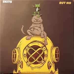 Skits - But No FLAC
