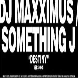 DJ Maxximus / Something J - Destiny FLAC