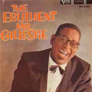 Dizzy Gillespie - The Ebullient Mr. Gillespie FLAC
