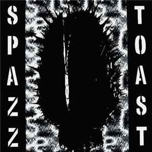 Spazz / Toast - Spazz / Toast FLAC