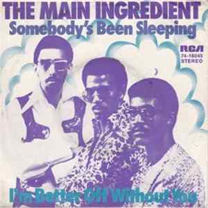 The Main Ingredient - Somebody's Been Sleeping FLAC