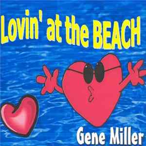 Gene Miller - Lovin' At The Beach FLAC