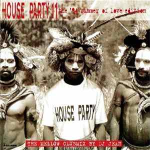 DJ Jean - House Party 11 - The '94 Summer Of Love Edition - The Mellow Clubmix FLAC