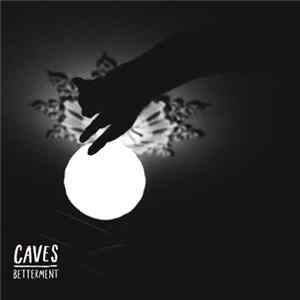 Caves - Betterment FLAC