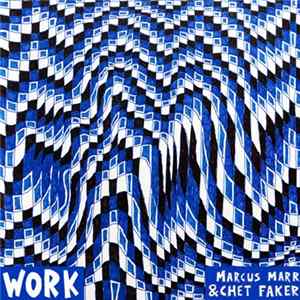 Marcus Marr & Chet Faker - Work EP FLAC