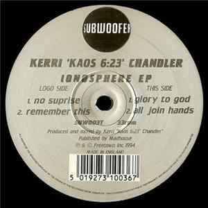 Kerri 'Kaos 6:23' Chandler - Ionosphere EP FLAC