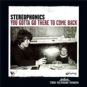 Stereophonics - You Gotta Go There To Come Back FLAC