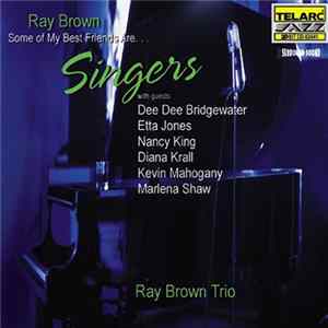 Ray Brown Trio - Some Of My Best Friends Are...Singers FLAC