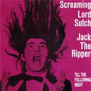 Screaming Lord Sutch / Wild Bob Burgos - Till The Following Night FLAC