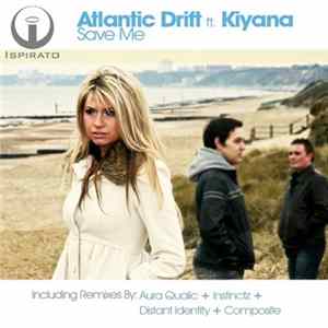 Atlantic Drift ft. Kiyana - Save Me FLAC