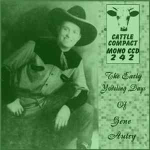 Gene Autry - The Early Yodeling Days Of Gene Autry FLAC