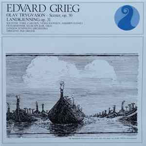 Edvard Grieg - Olav Trygvason - Scener, Op. 50 / Landkjenning Op. 31 FLAC