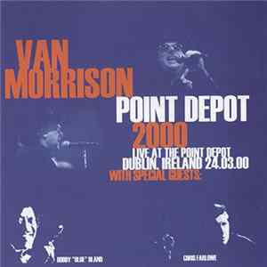 Van Morrison - Point Depot 2000 FLAC