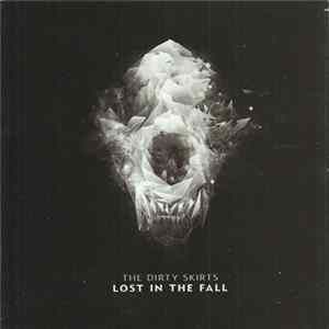 The Dirty Skirts - Lost In The Fall FLAC