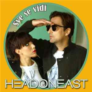 Headoneast - Sve Se Vidi FLAC