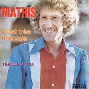 Mathis - C'Est Très Français / Ma Pop À Moi FLAC