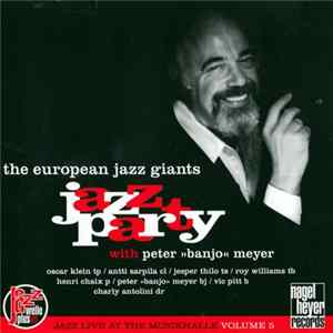 The European Jazz Giants With Peter »Banjo« Meyer - Jazz Party FLAC