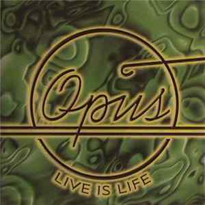 Opus - Live Is Life FLAC