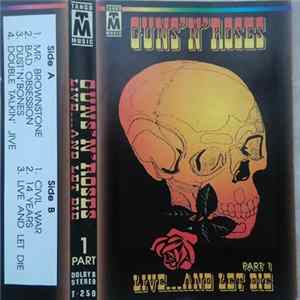 Guns N' Roses - Live...And Let Die Part 1 FLAC