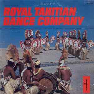 The Royal Tahitian Dance Company - The Royal Tahitian Dance Company FLAC