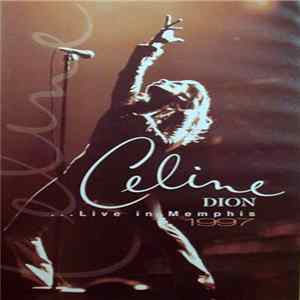 Celine Dion - ...Live In Memphis 1997 FLAC