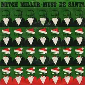 Mitch Miller - Must Be Santa FLAC