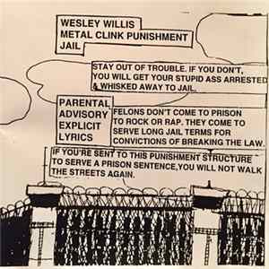 Wesley Willis - Metal Clink Punishment Jail FLAC