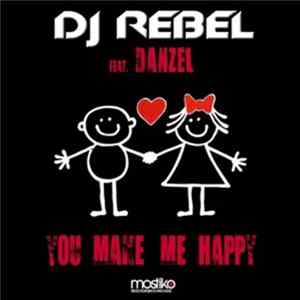 DJ Rebel Featuring Danzel - You Make Me Happy FLAC