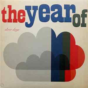 The Year Of - Slow Days FLAC
