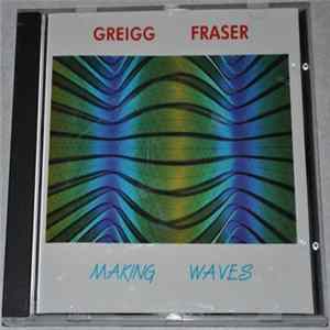 Greigg Fraser - Making Waves FLAC